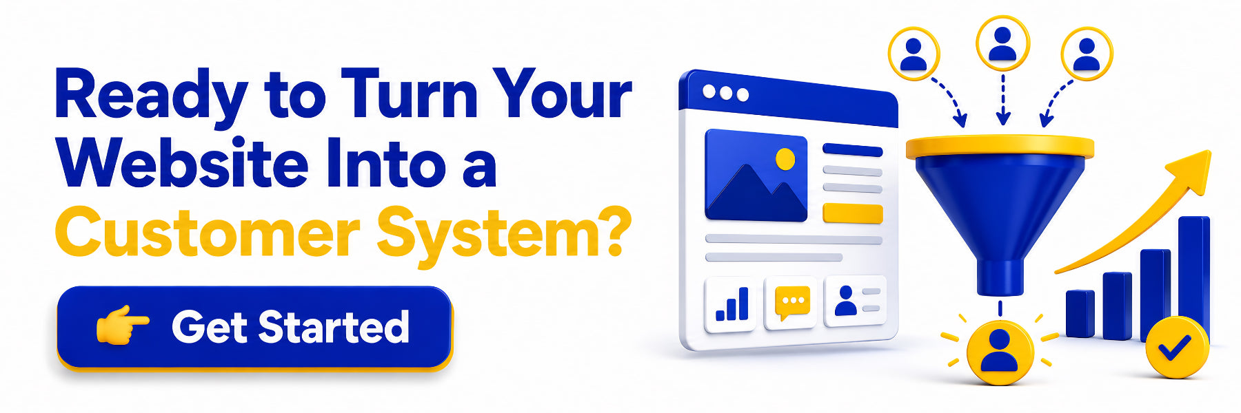 Promotional banner for turning a website into a customer system with icons and text.